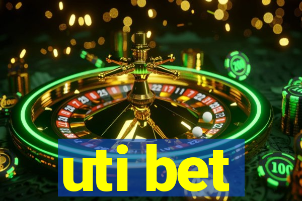 uti bet